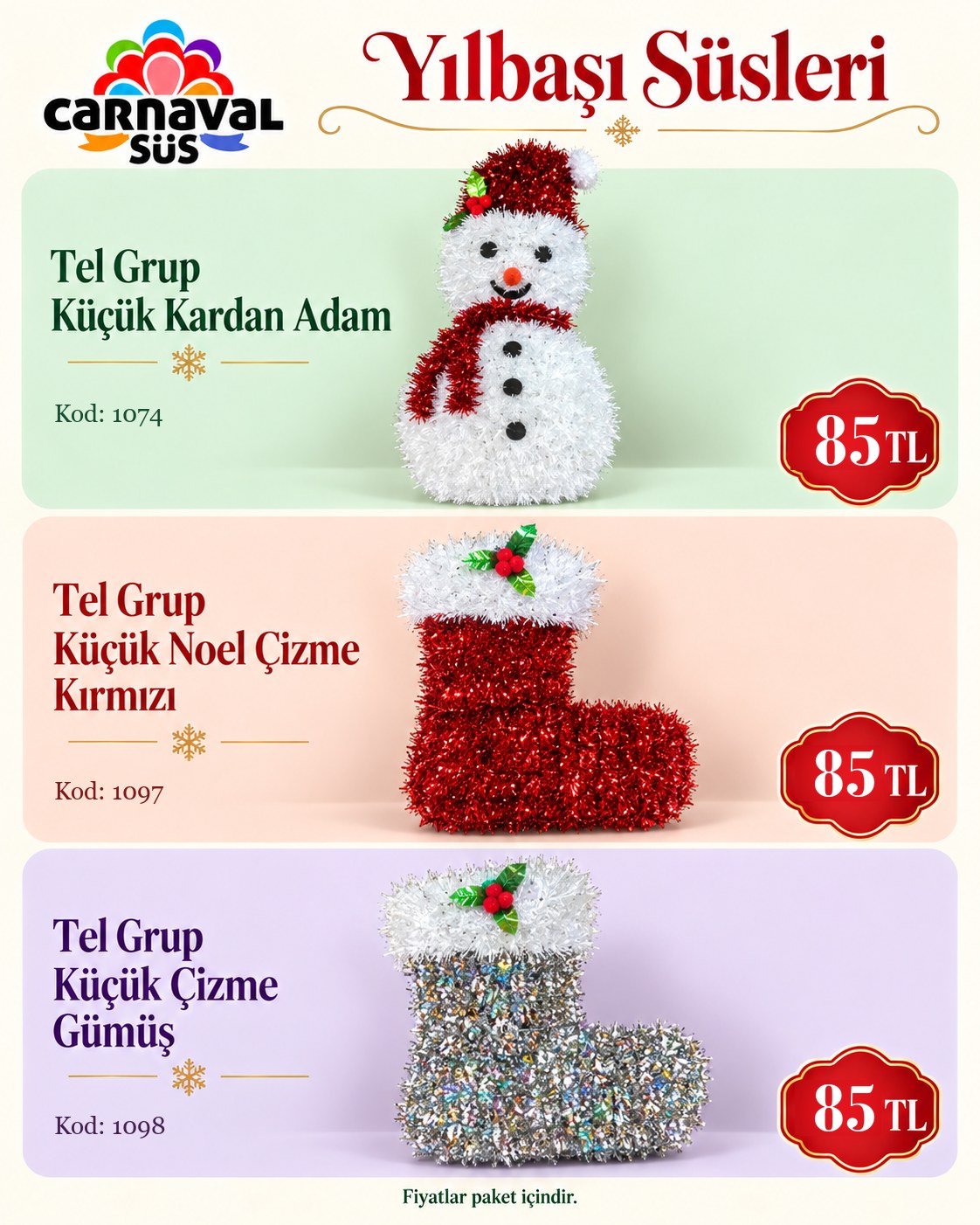TEL GRUP KÜÇÜK KARDAN ADAM | Kod: 1074 | 85 TL, TEL GRUP KÜÇÜK NOEL ÇİZME KIRMIZI | Kod: 1097 | 85 TL, TEL GRUP KÜÇÜK ÇİZME GÜMÜŞ | Kod: 1098 | 85 TL