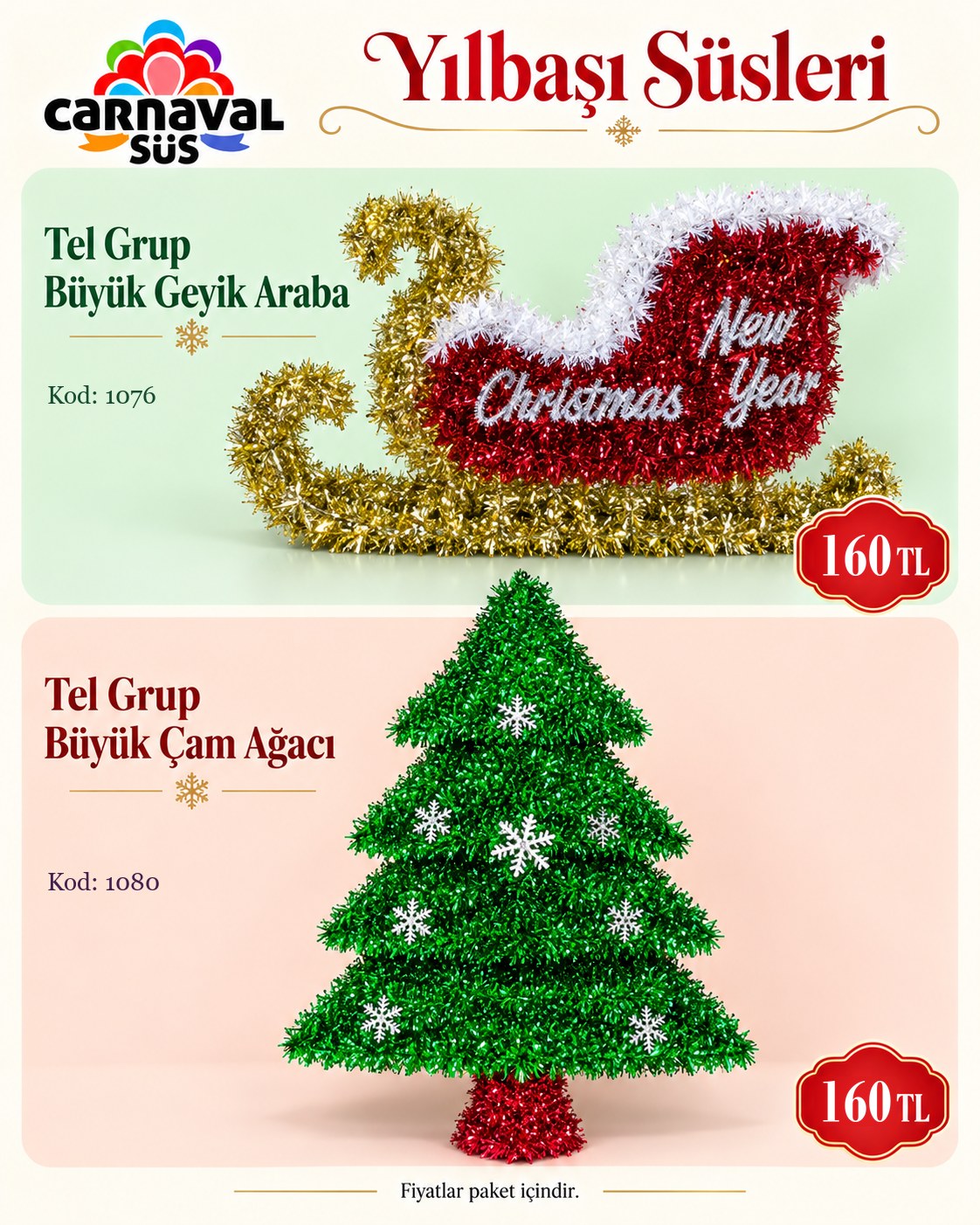 TEL GRUP BÜYÜK GEYİK ARABA | Kod: 1076 | 160 TL, TEL GRUP BÜYÜK ÇAM AĞACI | Kod: 1080 | 160 TL
