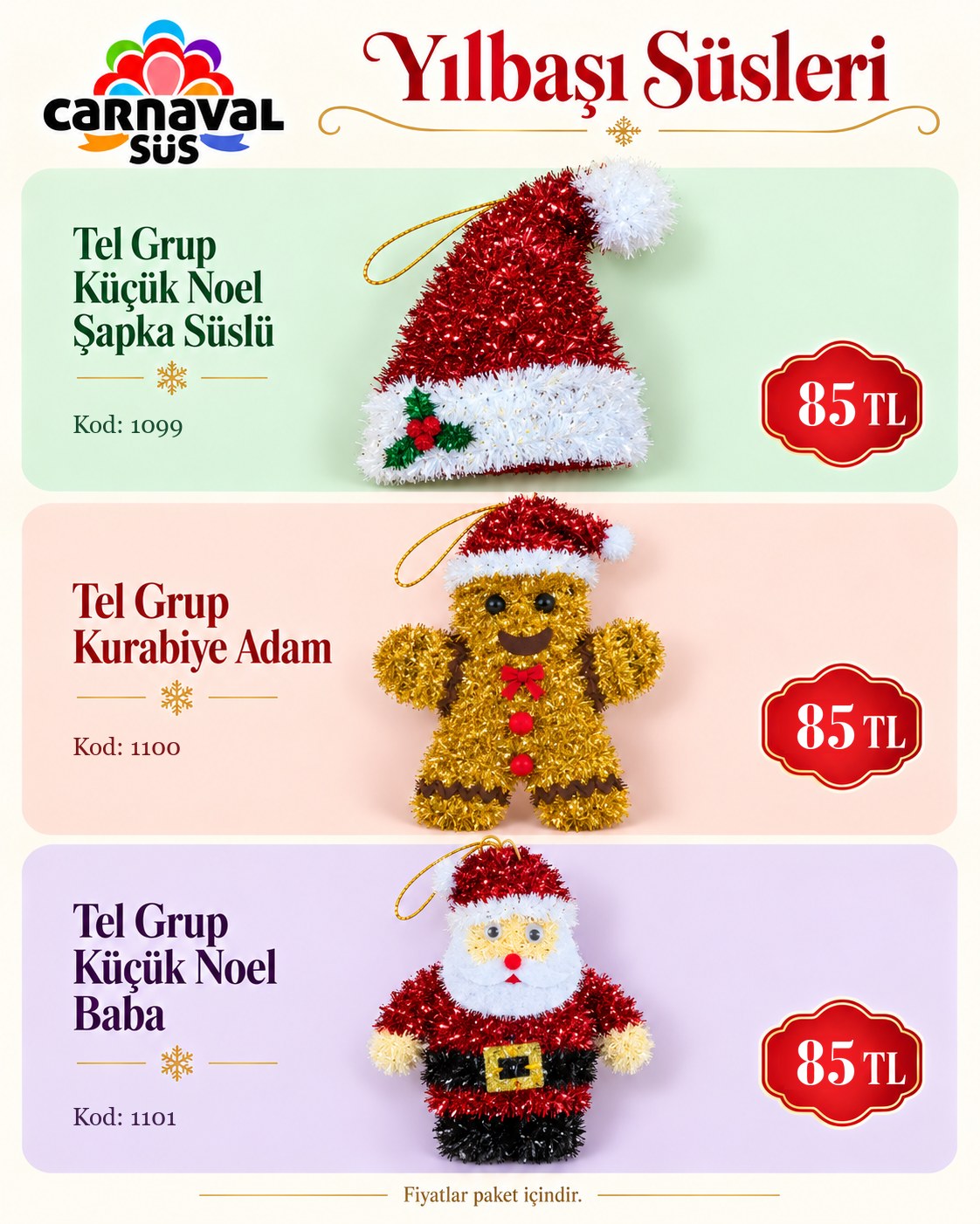 TEL GRUP KÜÇÜK NOEL ŞAPKA SÜSLÜ | Kod: 1099 | 85 TL, TEL GRUP KURABİYE ADAM | Kod: 1100 | 85 TL, TEL GRUP KÜÇÜK NOEL BABA | Kod: 1101 | 85 TL