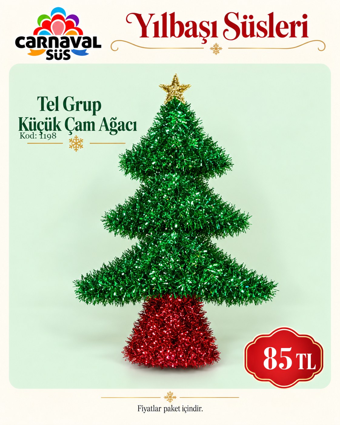 TEL GRUP KÜÇÜK ÇAM AĞACI | Kod: 1198 | 85 TL
