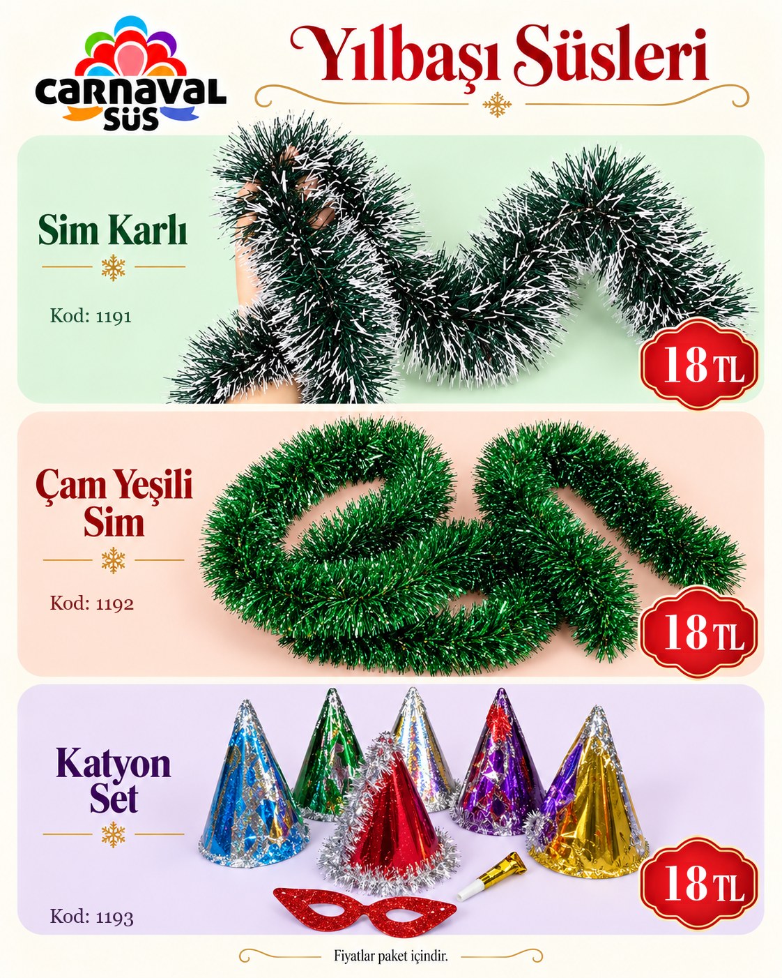 SİM KARLI | Kod: 1191 | 18 TL, ÇAM YEŞİLİ SİM | Kod: 1192 | 18 TL, KATYON SET | Kod: 1193 | 18 TL
