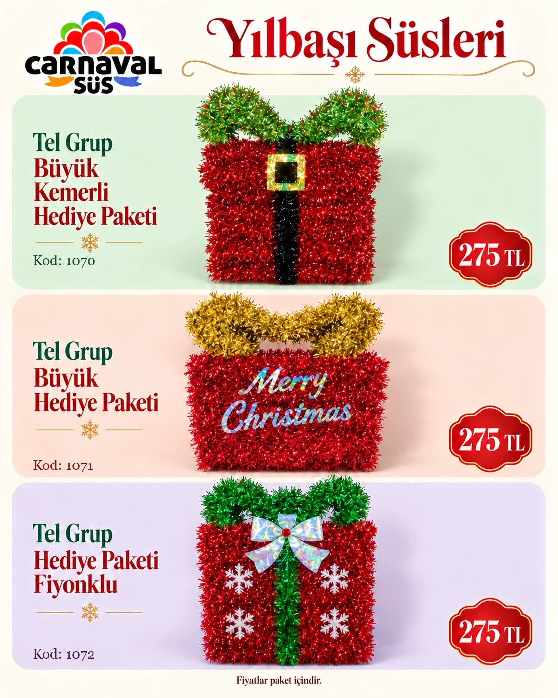 TEL GRUP BÜYÜK KEMERLİ HEDİYE PAKETİ | Kod: 1070 | 275 TL, TEL FRUP BÜYÜK HEDİYE PAKETİ | Kod: 1071 | 275 TL, TEL GRUP HEDİYE PAKETİ FİYONKLU | Kod: 1072 | 275 TL