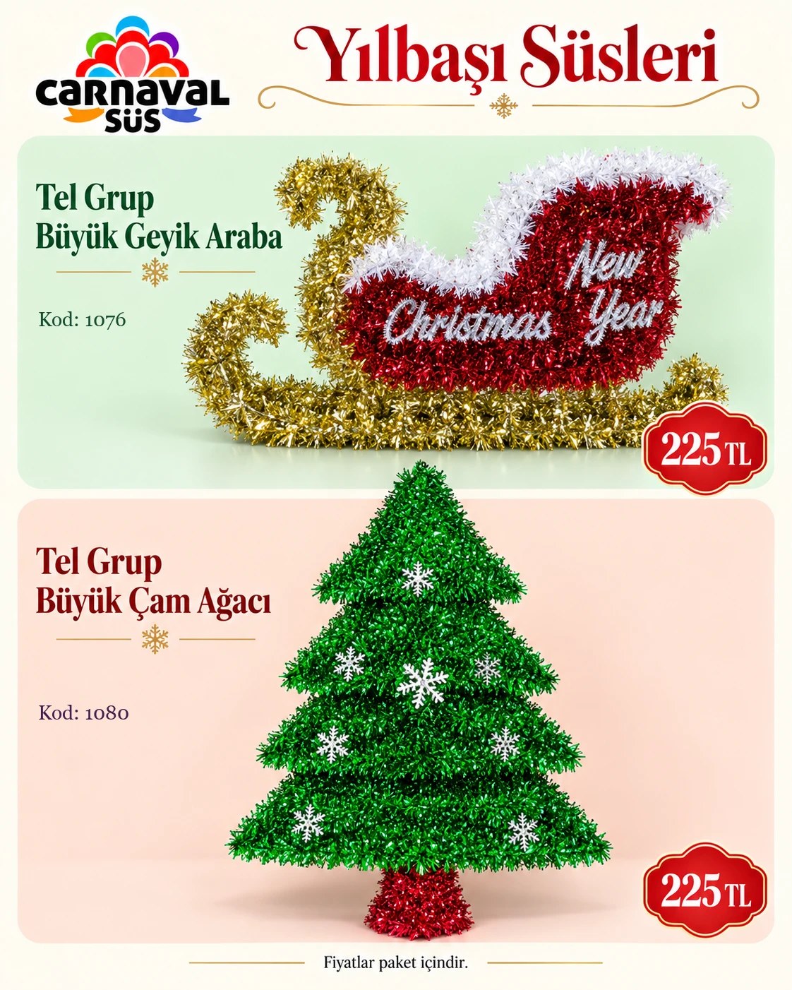 TEL GRUP BÜYÜK GEYİK ARABA | Kod: 1076 | 225 TL, TEL GRUP BÜYÜK ÇAM AĞACI | Kod: 1080 | 225 TL