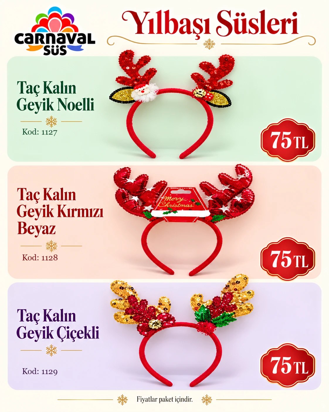 TAÇ KALIN GEYİK NOELLİ | Kod: 1127 | 75 TL, TAÇ KALIN GEYİK KIRMIZI BEYAZ | Kod: 1128 | 75 TL, TAÇ KALIN GEYİK ÇİÇEKLİ | Kod: 1129 | 75 TL