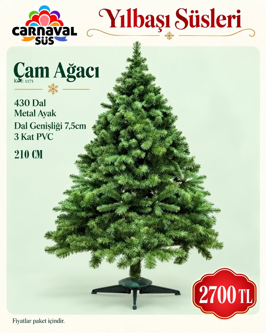 ÇAM AĞACI 2,10 CM  430 DAL METAL AYAK DAL GENİŞLİĞİ 7,5cm 3 KAT PVC | Kod: 1171 | 2700 TL