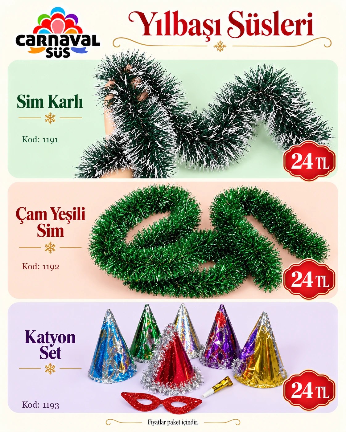 SİM KARLI | Kod: 1191 | 24 TL, ÇAM YEŞİLİ SİM | Kod: 1192 | 24 TL, KATYON SET | Kod: 1193 | 24 TL